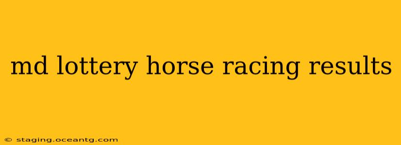 md lottery horse racing results