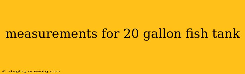 measurements for 20 gallon fish tank