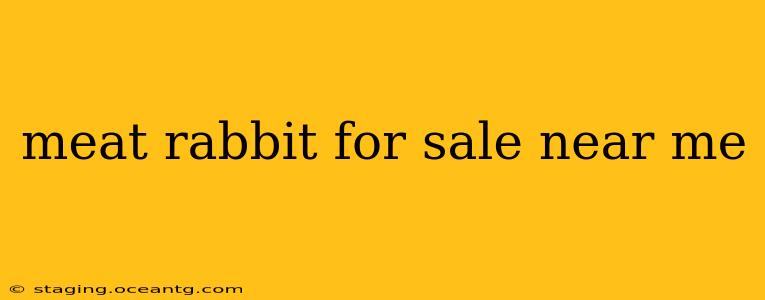 meat rabbit for sale near me