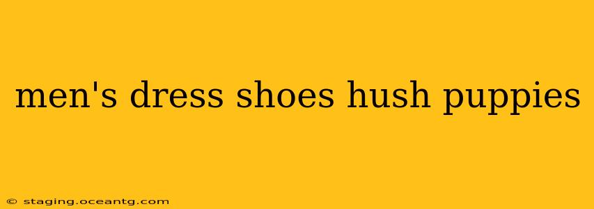 men's dress shoes hush puppies
