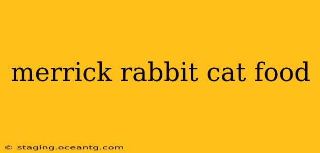 merrick rabbit cat food