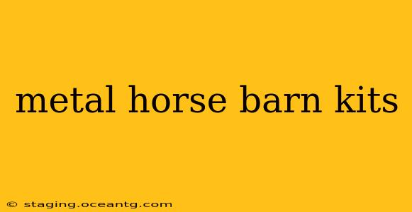 metal horse barn kits