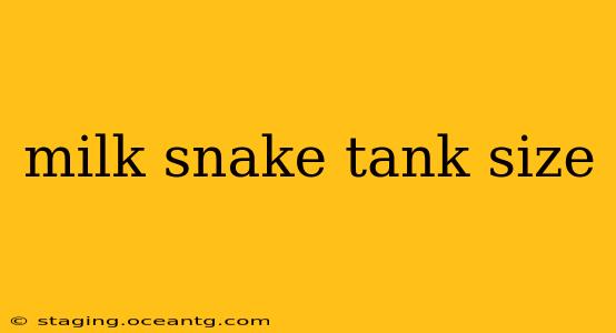 milk snake tank size