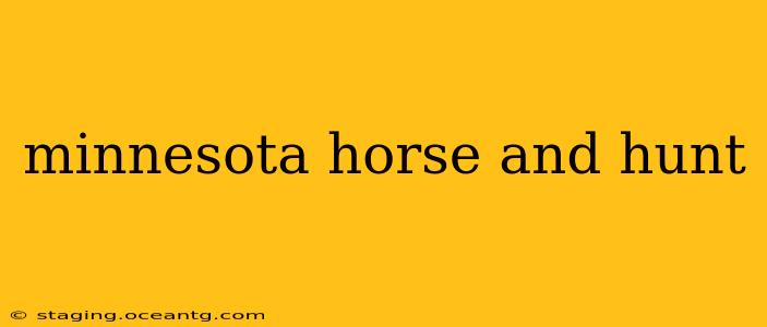 minnesota horse and hunt