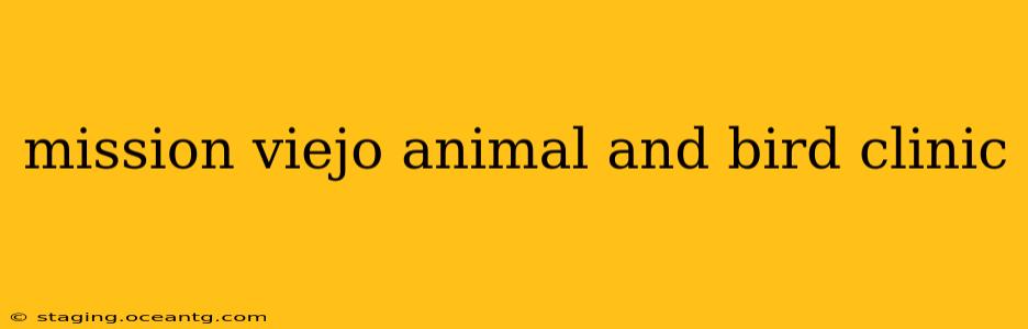 mission viejo animal and bird clinic