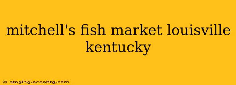 mitchell's fish market louisville kentucky