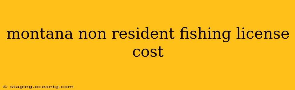 montana non resident fishing license cost