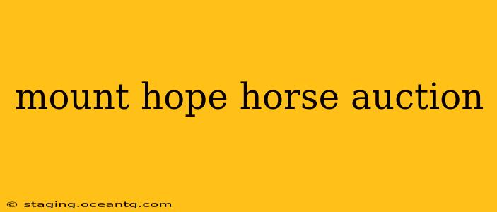 mount hope horse auction