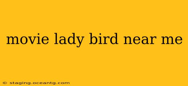 movie lady bird near me