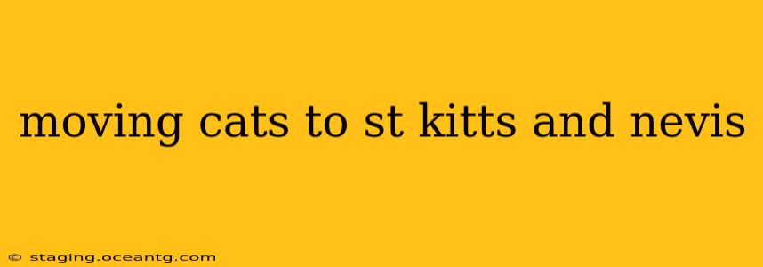 moving cats to st kitts and nevis