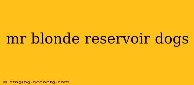 mr blonde reservoir dogs