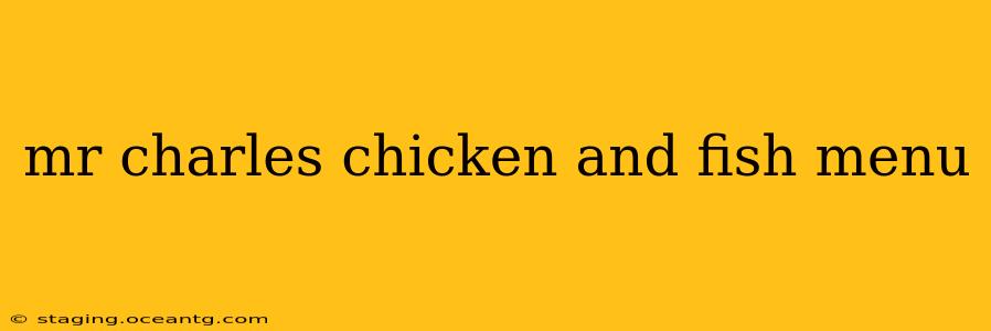mr charles chicken and fish menu
