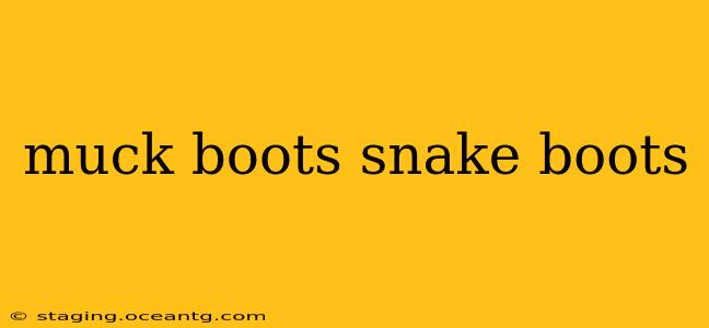 muck boots snake boots