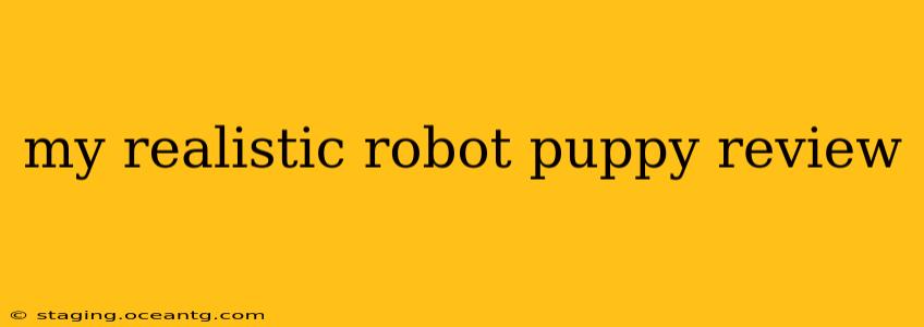 my realistic robot puppy review
