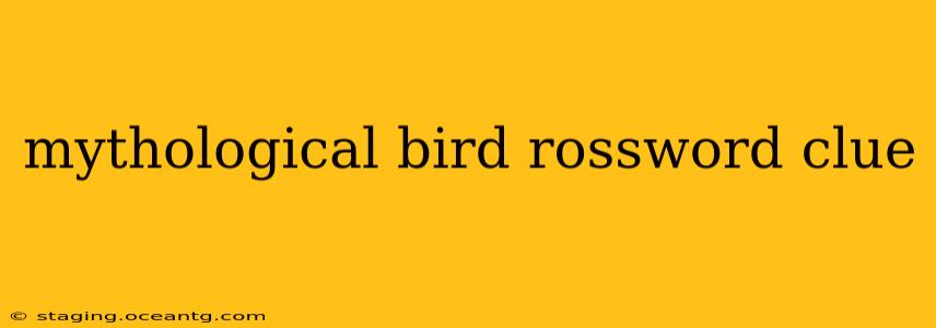 mythological bird rossword clue