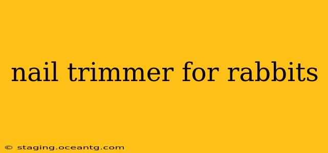 nail trimmer for rabbits