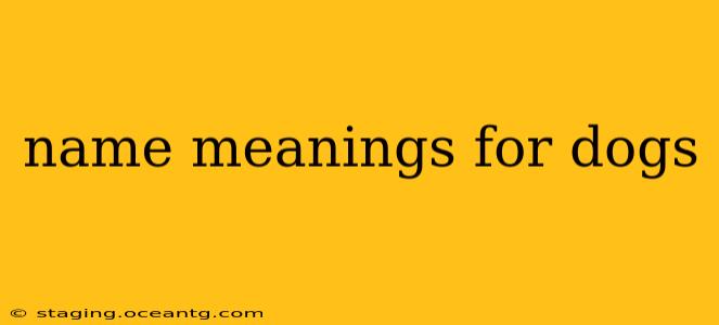 name meanings for dogs