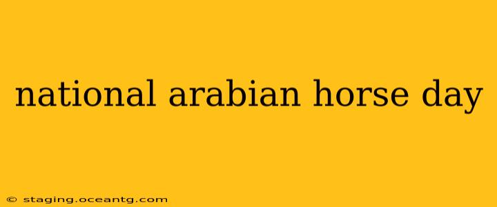 national arabian horse day