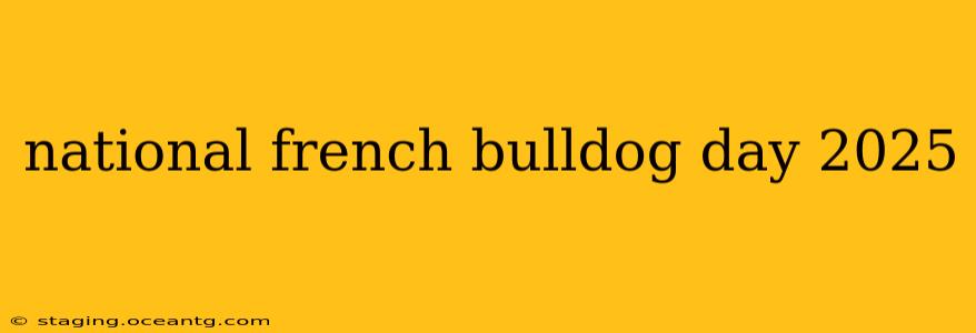 national french bulldog day 2025