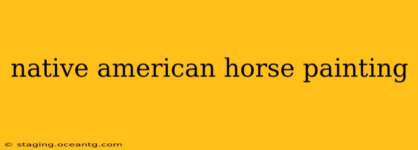 native american horse painting
