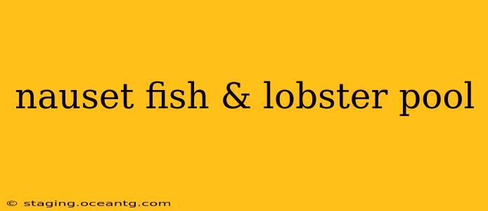 nauset fish & lobster pool