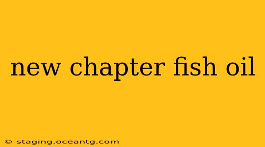 new chapter fish oil