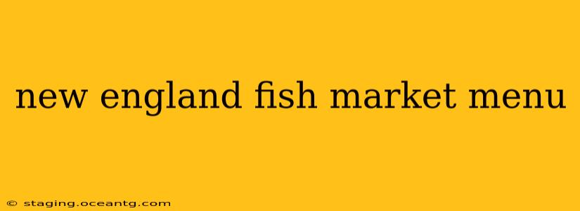 new england fish market menu