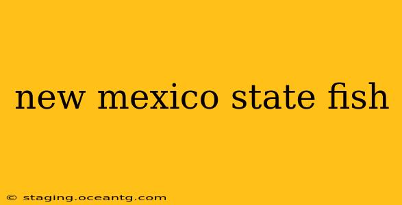 new mexico state fish