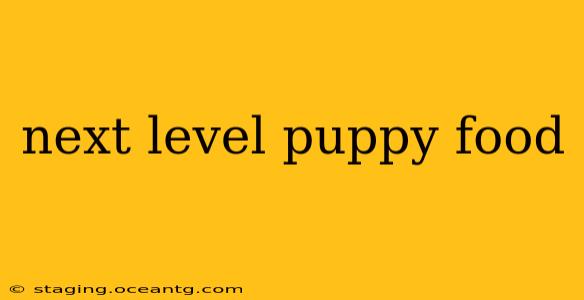 next level puppy food