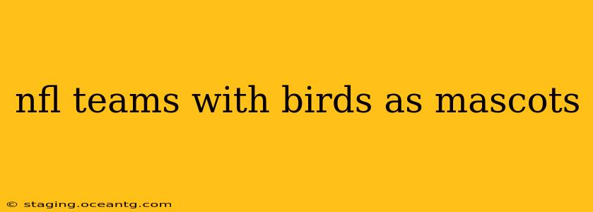 nfl teams with birds as mascots