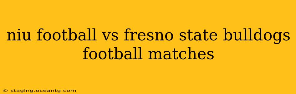 niu football vs fresno state bulldogs football matches