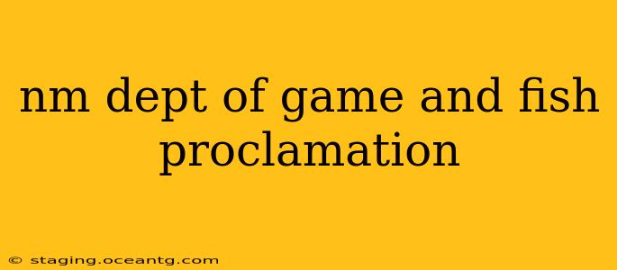 nm dept of game and fish proclamation