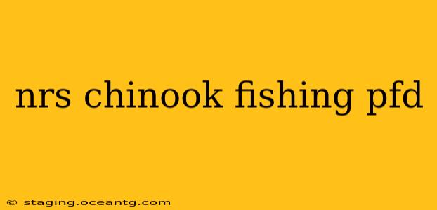 nrs chinook fishing pfd
