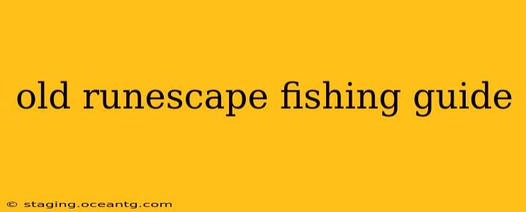 old runescape fishing guide
