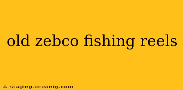 old zebco fishing reels