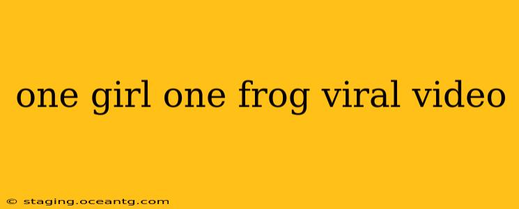 one girl one frog viral video