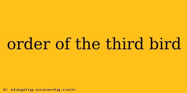 order of the third bird