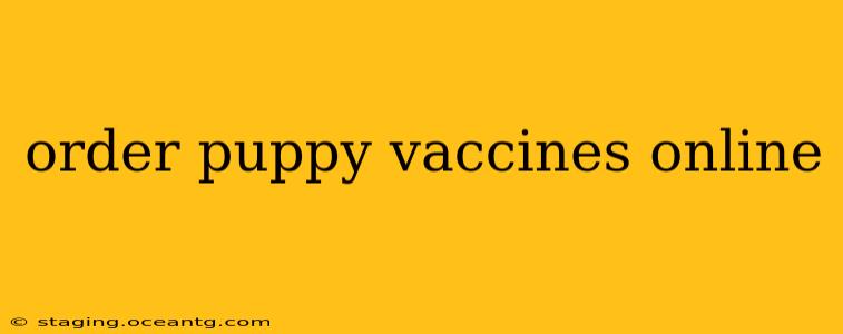 order puppy vaccines online