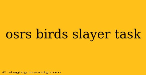 osrs birds slayer task