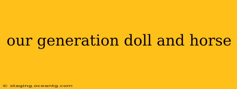 our generation doll and horse