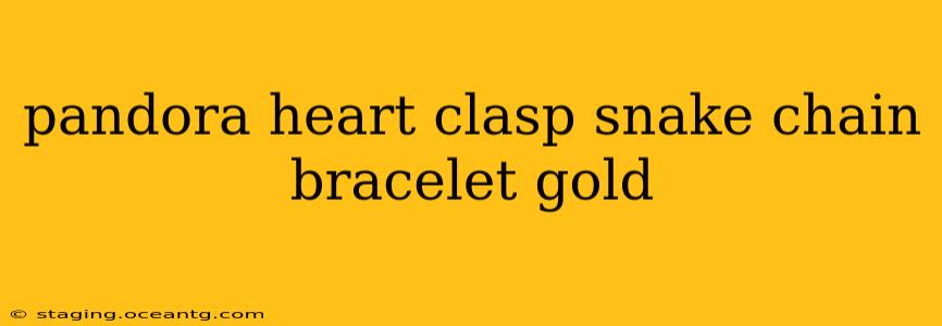 pandora heart clasp snake chain bracelet gold