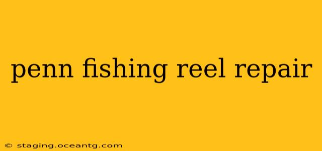 penn fishing reel repair
