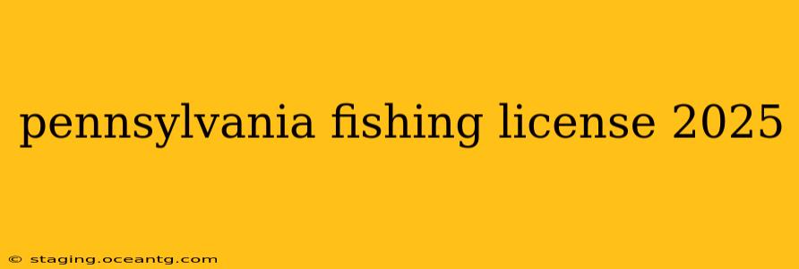 pennsylvania fishing license 2025