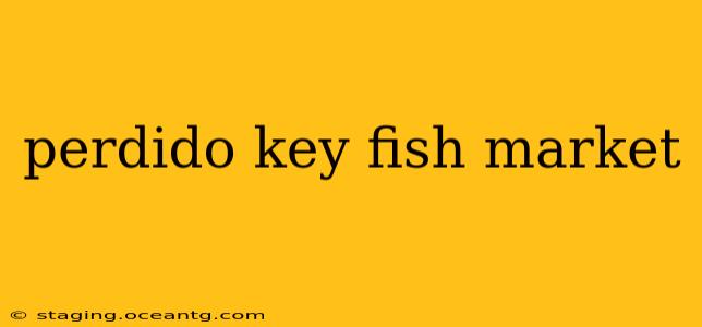 perdido key fish market