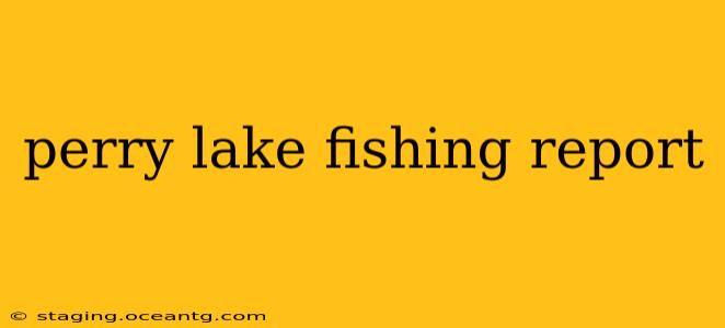 perry lake fishing report