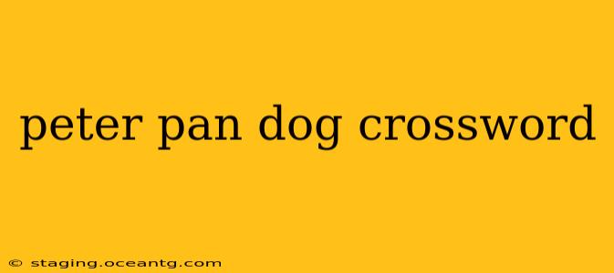 peter pan dog crossword