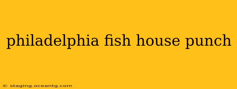 philadelphia fish house punch