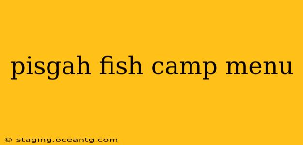 pisgah fish camp menu