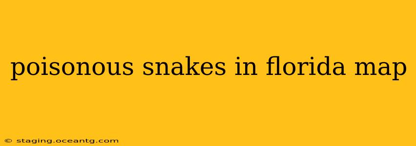 poisonous snakes in florida map