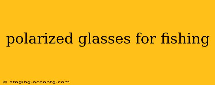 polarized glasses for fishing